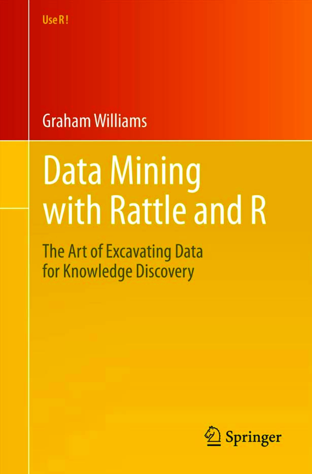 Data Mining With Rattle and R – Graham Williams