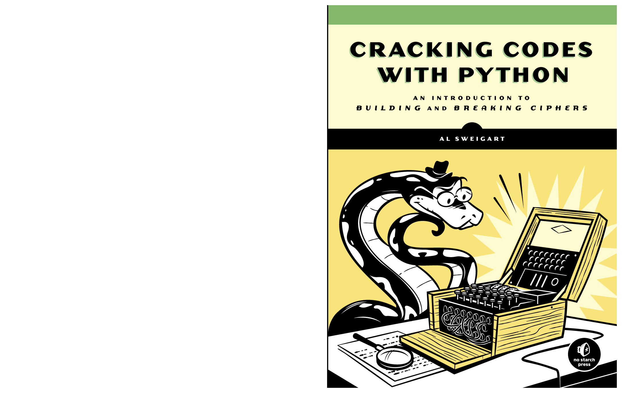 Cracking Codes with Python An Introduction to Building and Breaking Ciphers by Al Sweigart (z-lib.org)