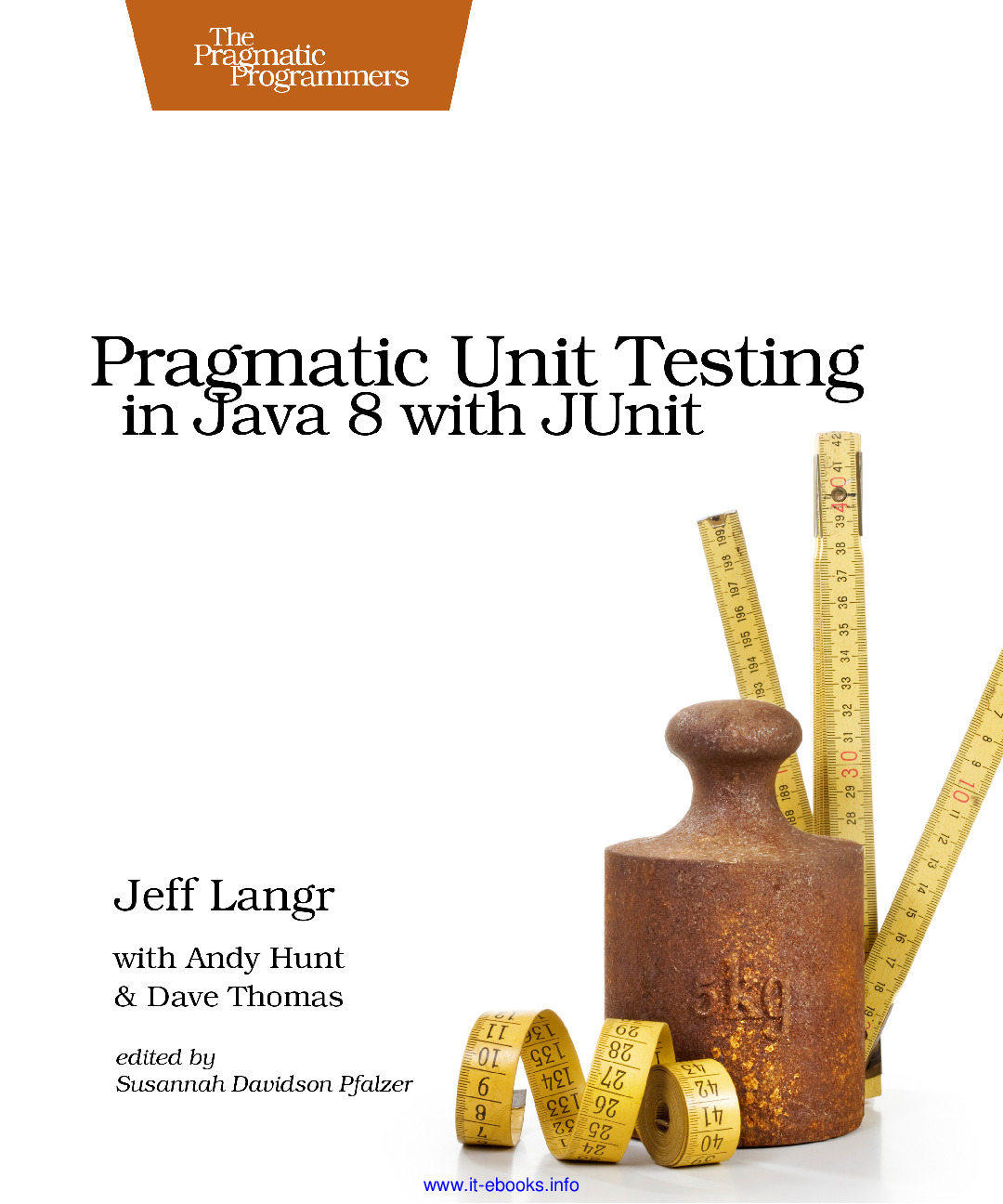 Pragmatic-Unit-Testing-in-Java-8-with-JUnit-Jeff-Langr(www.ebook-dl.com)