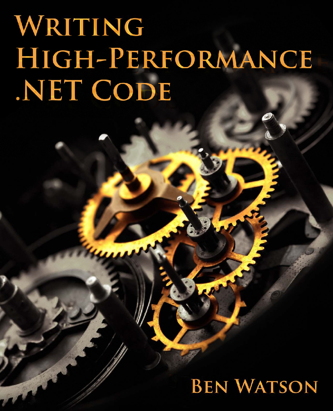 Sample-Writing-High-Performance-.NET-Code-Ben-Watson