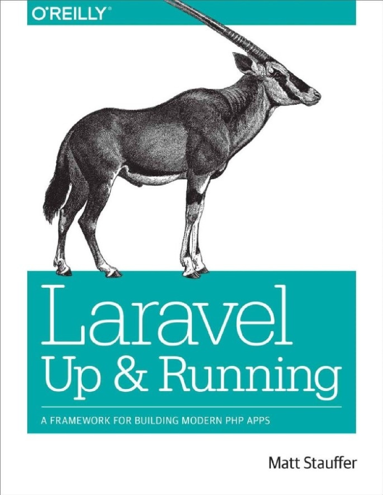 Laravel_ Up and Running_ A Framework for Building Modern PHP Apps