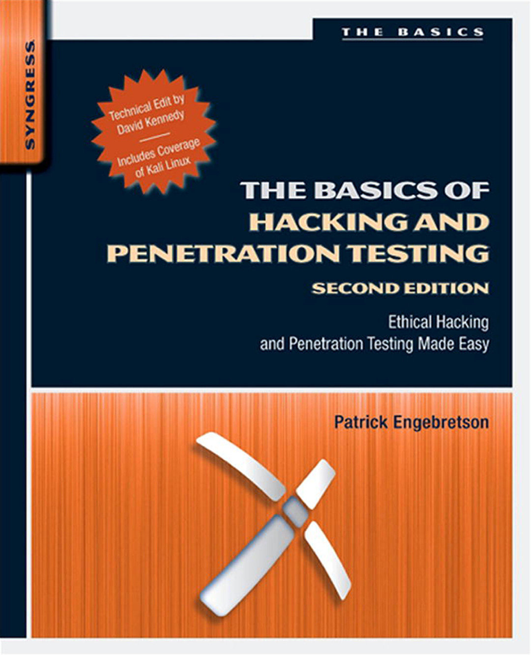 The Basics of Hacking and Penetration Testing, Second Edition