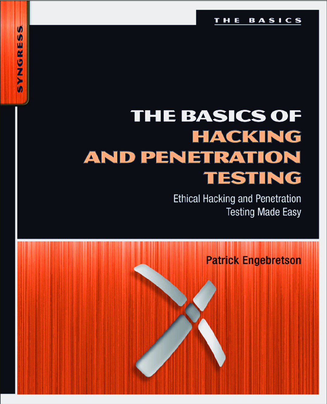 The Basics of Hacking and Penetration Testing