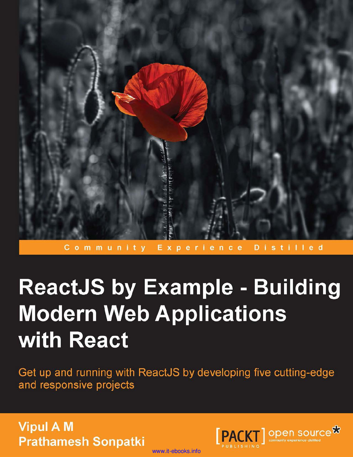 ReactJS by Example_ Building Modern Web Applications with React_ Get up and running with ReactJS by developing five cutting-edge and responsive projects