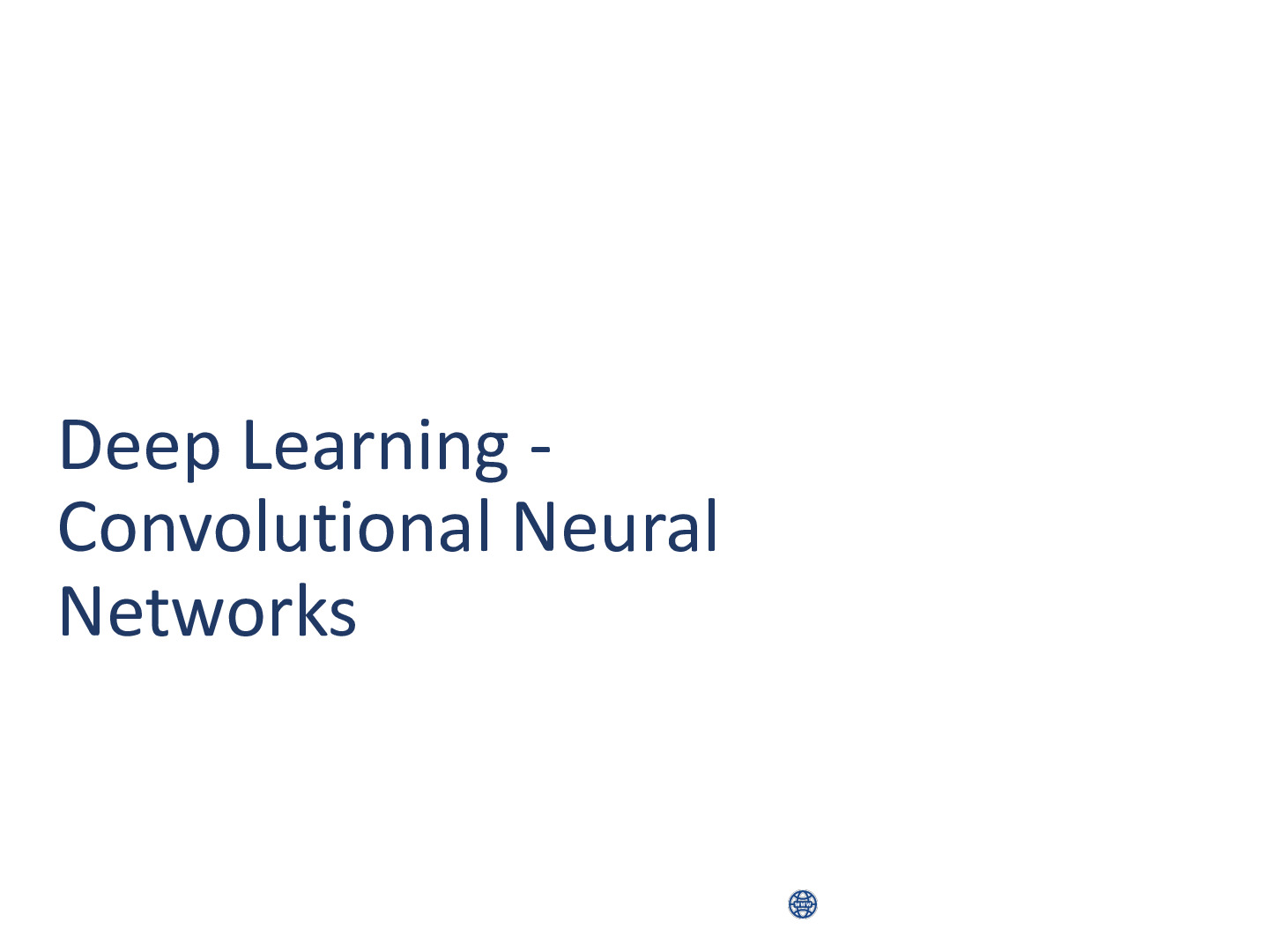 Deep Learning – Convolutional Neural Networks