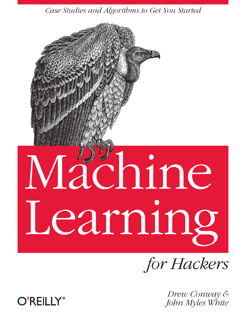 Machine Learning for Hackers_ Case Studies and Algorithms to Get You Started [Conway & White 2012-02-25]