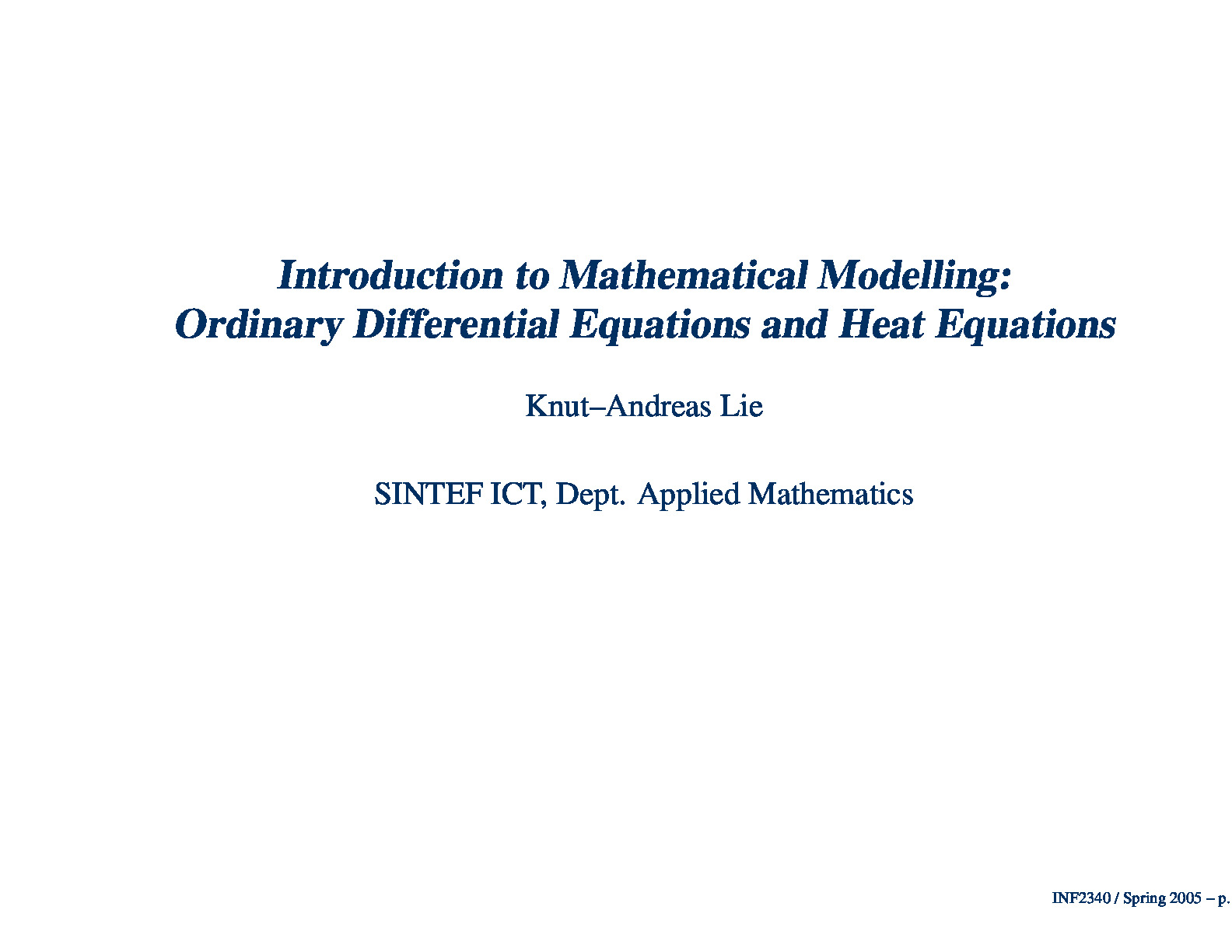 Introduction to Mathematical Modelling – ODE and Heat Equations