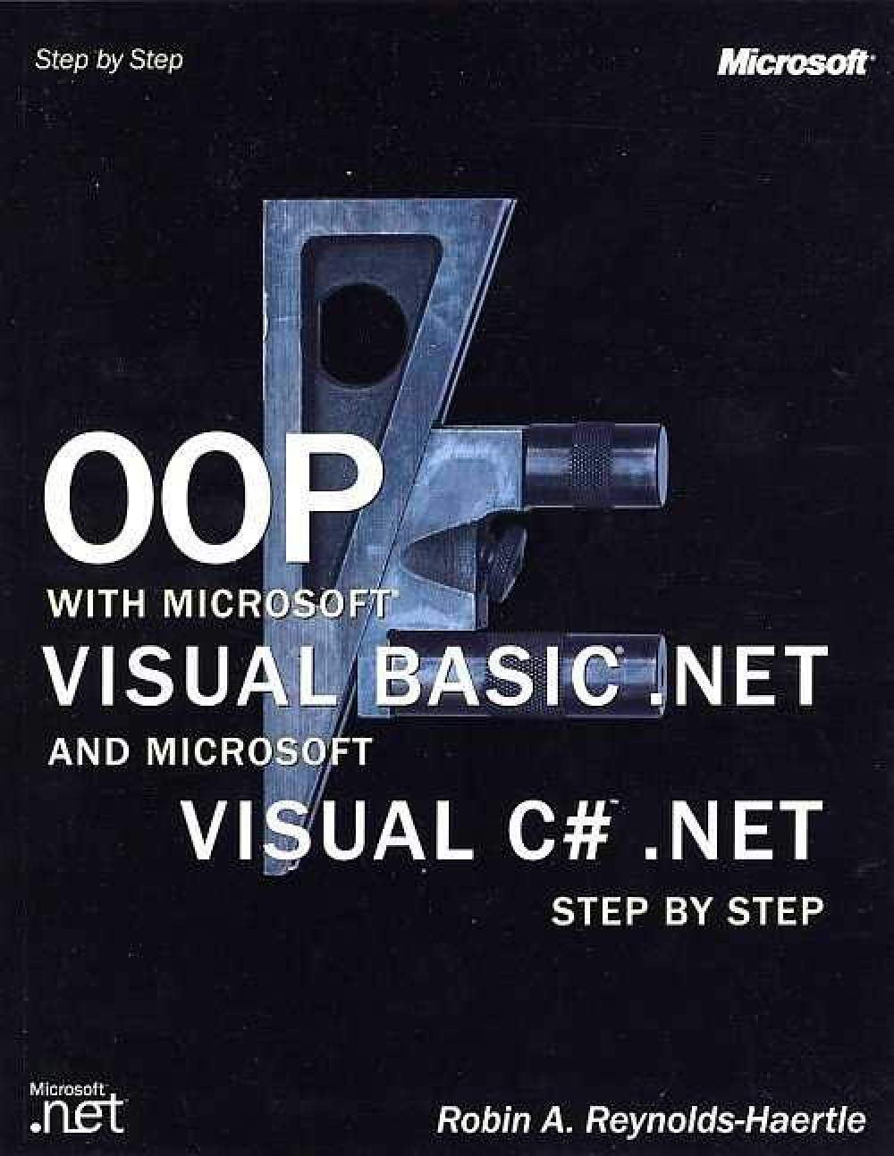 OOP with Microsoft Visual Basic .NET and Microsoft Visual C Sharp Step By Step 2002