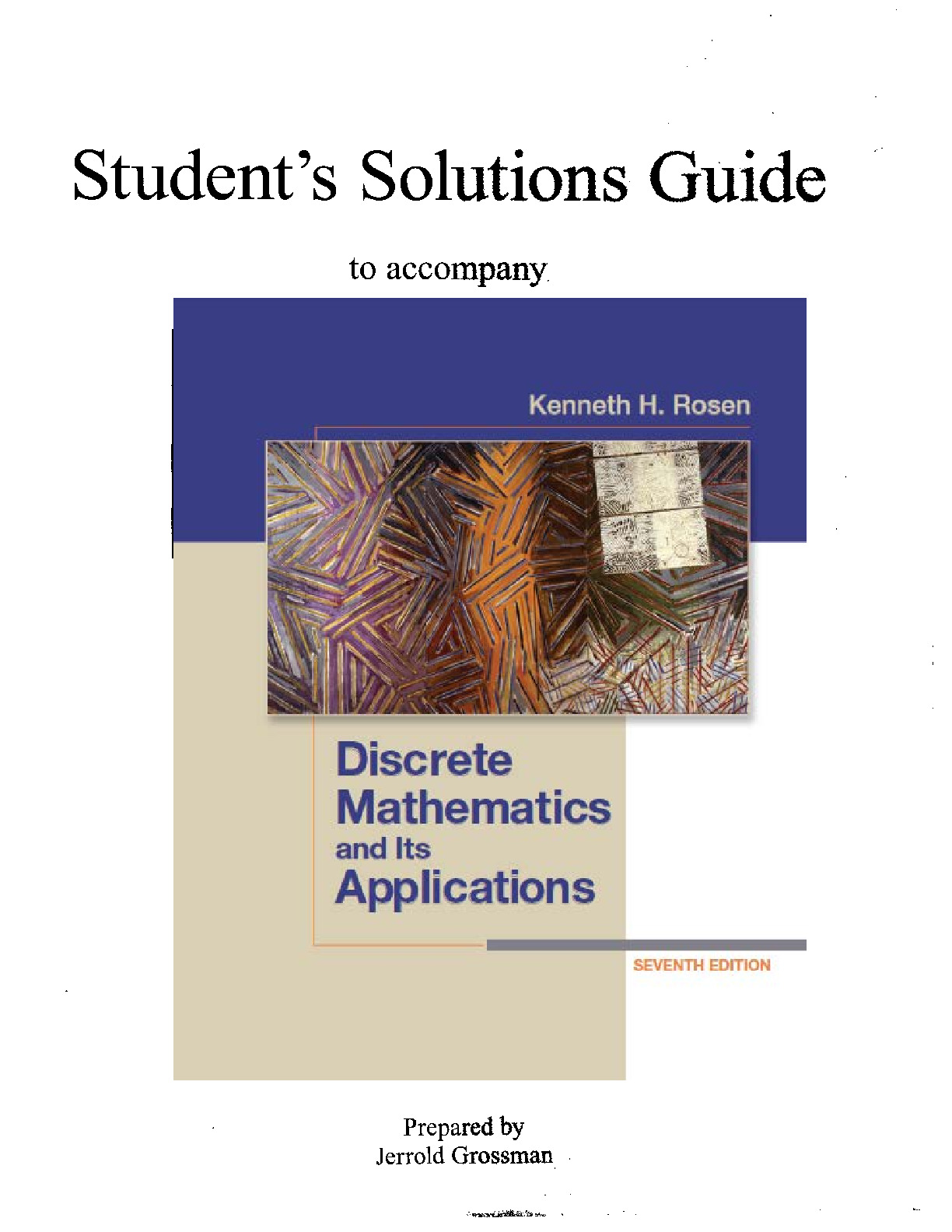 Student’s Solutions Guide to Accompany Discrete Mathematics and Its Applications