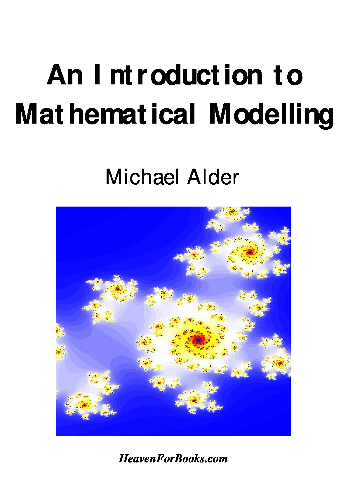 An Introduction to Mathematical Modelling – Michael Alder