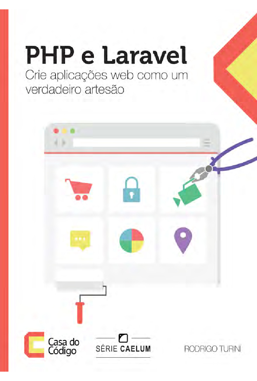 PHP e Laravel Crie aplicações web como um verdadeiro artesão