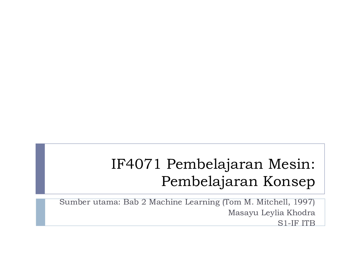 IF4071 Pembelajaran Mesin – Pembelajaran Konsep