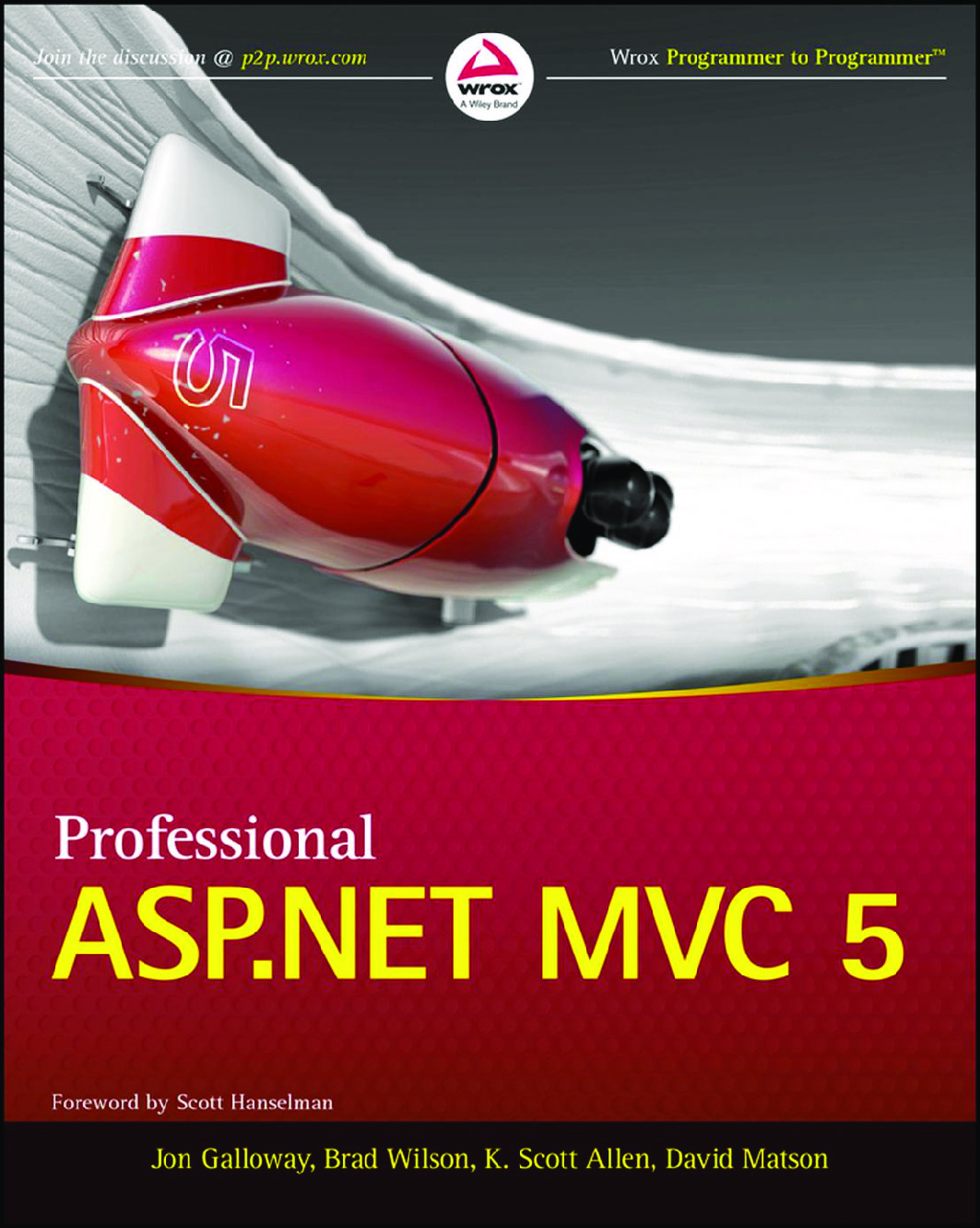 Professional ASP.NET MVC 5 – Galloway, Jon, Matson, David, Wilson, Brad, Allen, K. Scott