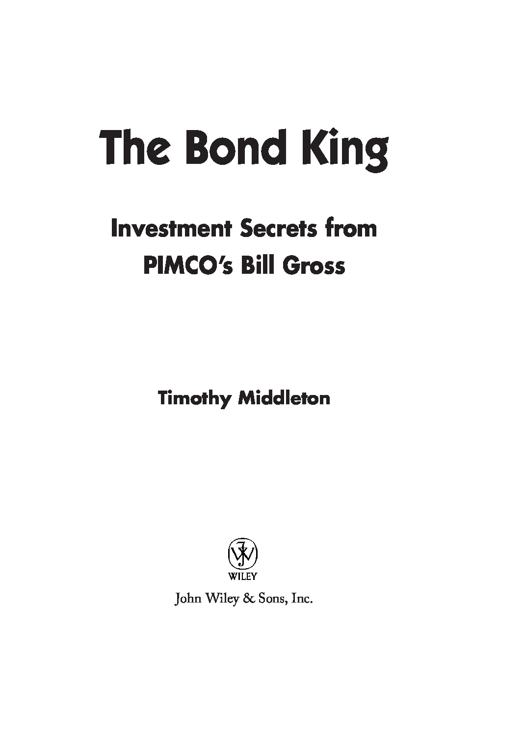 The Bond King_ Investment Secrets from PIMCO’s Bill Gross ( PDFDrive )