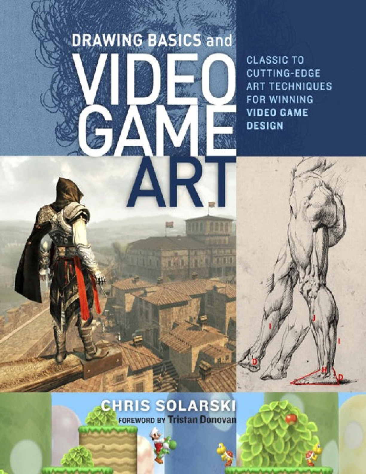 Drawing Basics and Video Game Art_ Classic to Cutting-Edge Art Techniques for Winning Video Game Design ( PDFDrive )