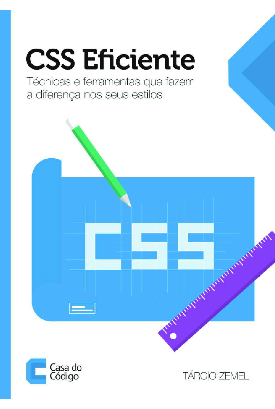 CSS Eficiente Técnicas e ferramentas que fazem diferença nos seus estilos