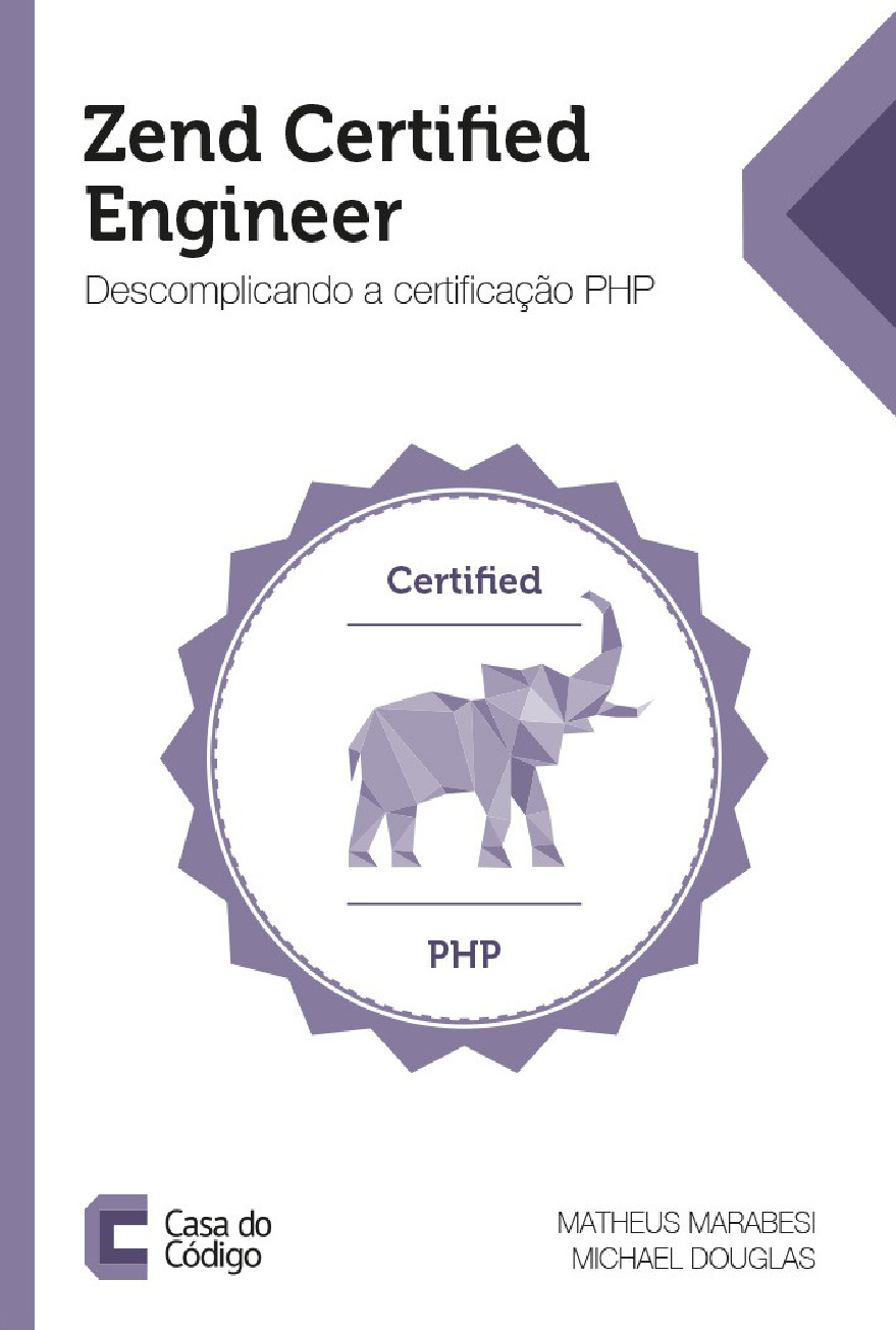 Zend Certified Engineer Descomplicando a Certificação PHP