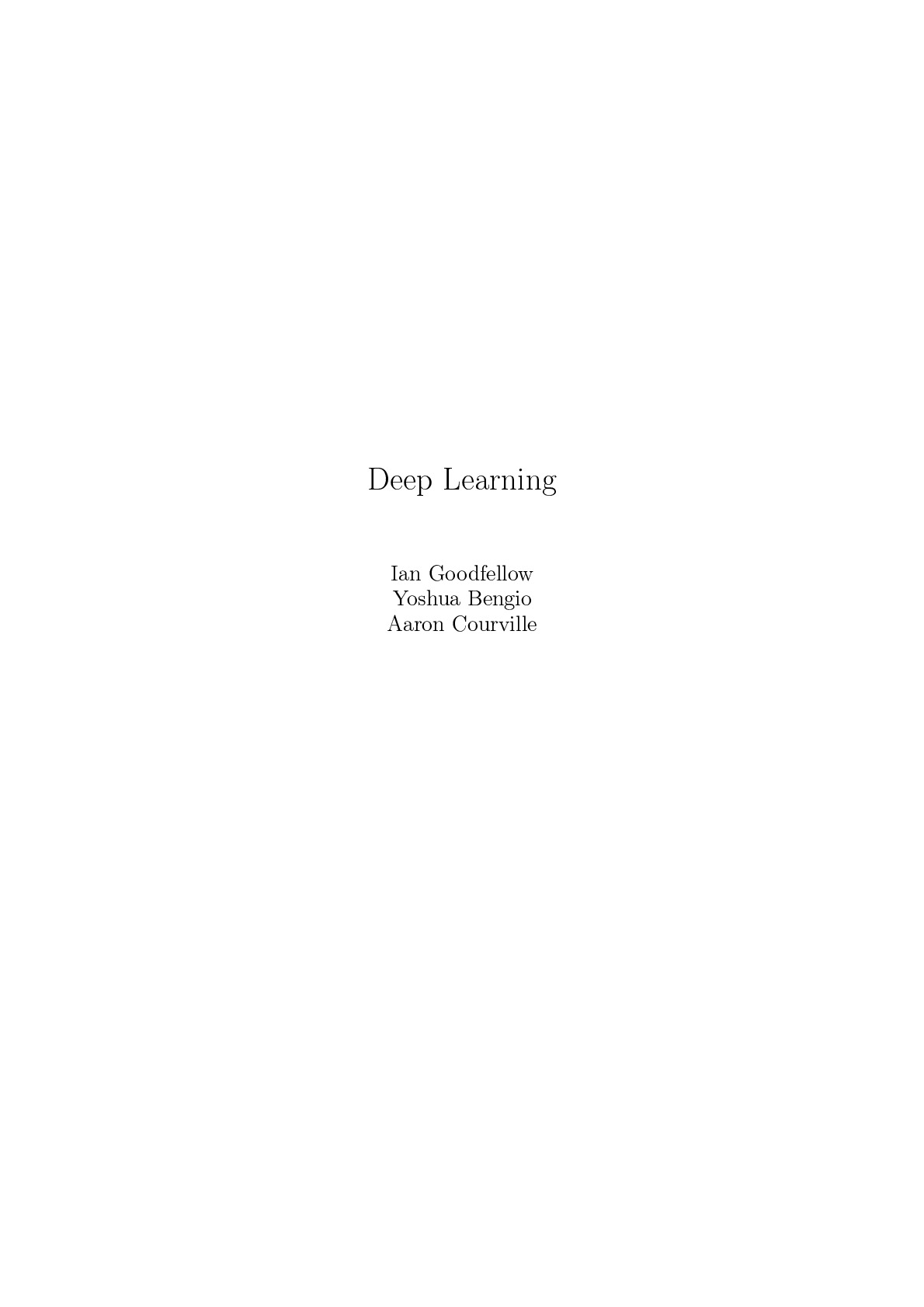 Ian Goodfellow, Yoshua Bengio, Aaron Courville – Deep Learning (2017, MIT)