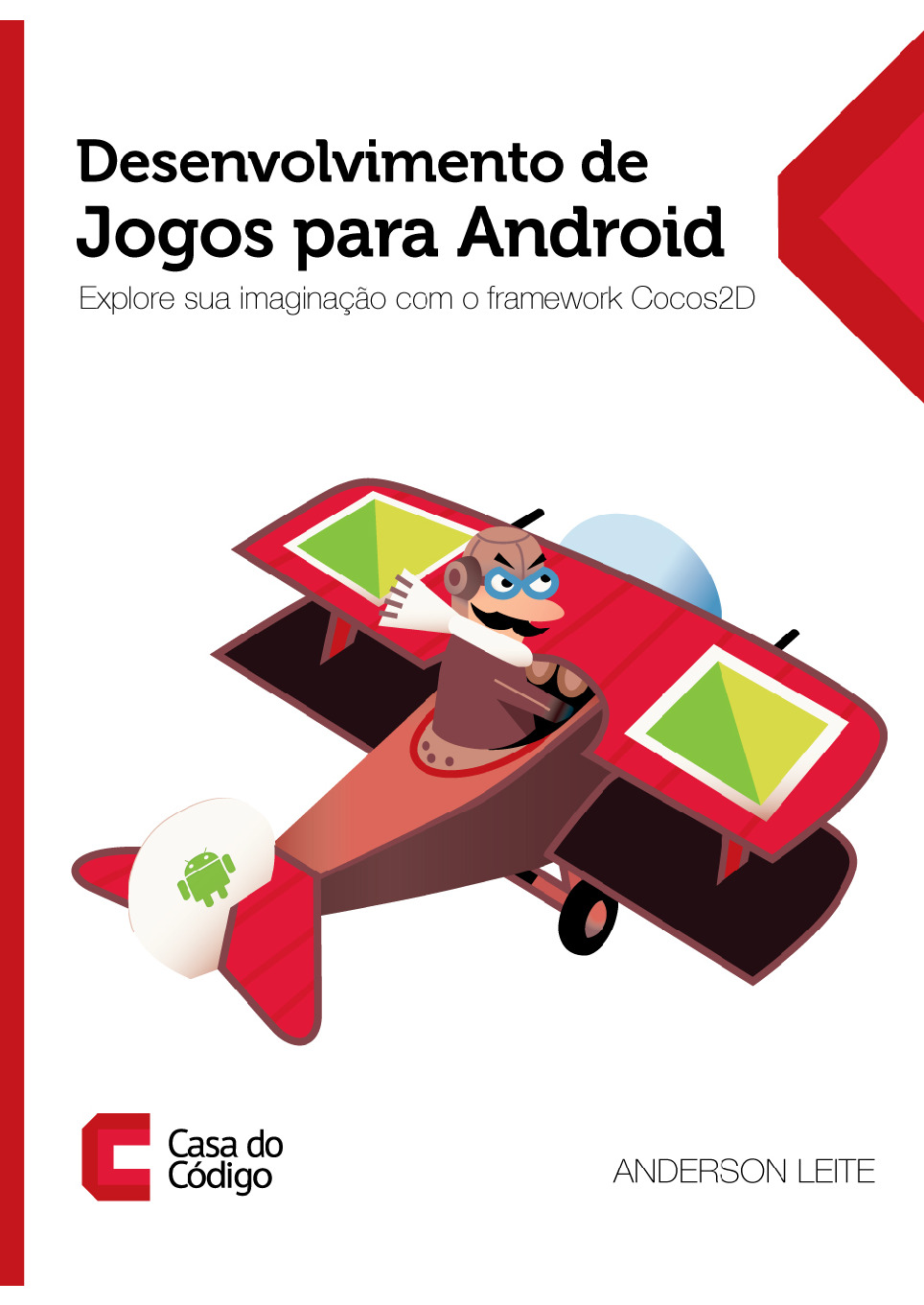 Desenvolvimento de Jogos para Android – Explore sua imaginacao com o framework Cocos2D – Casa do Codigo