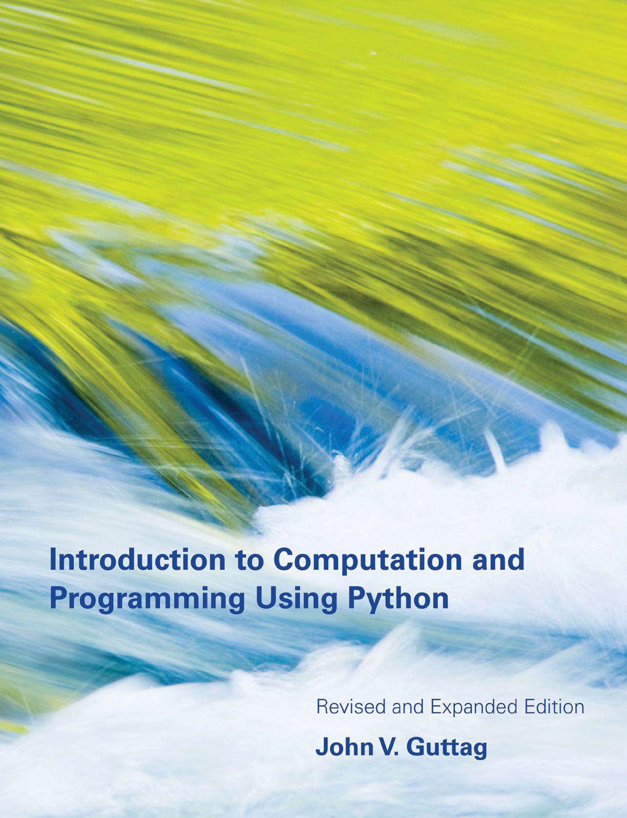 Introduction to Computation and Programming Using Python, Revised – Guttag, John V.