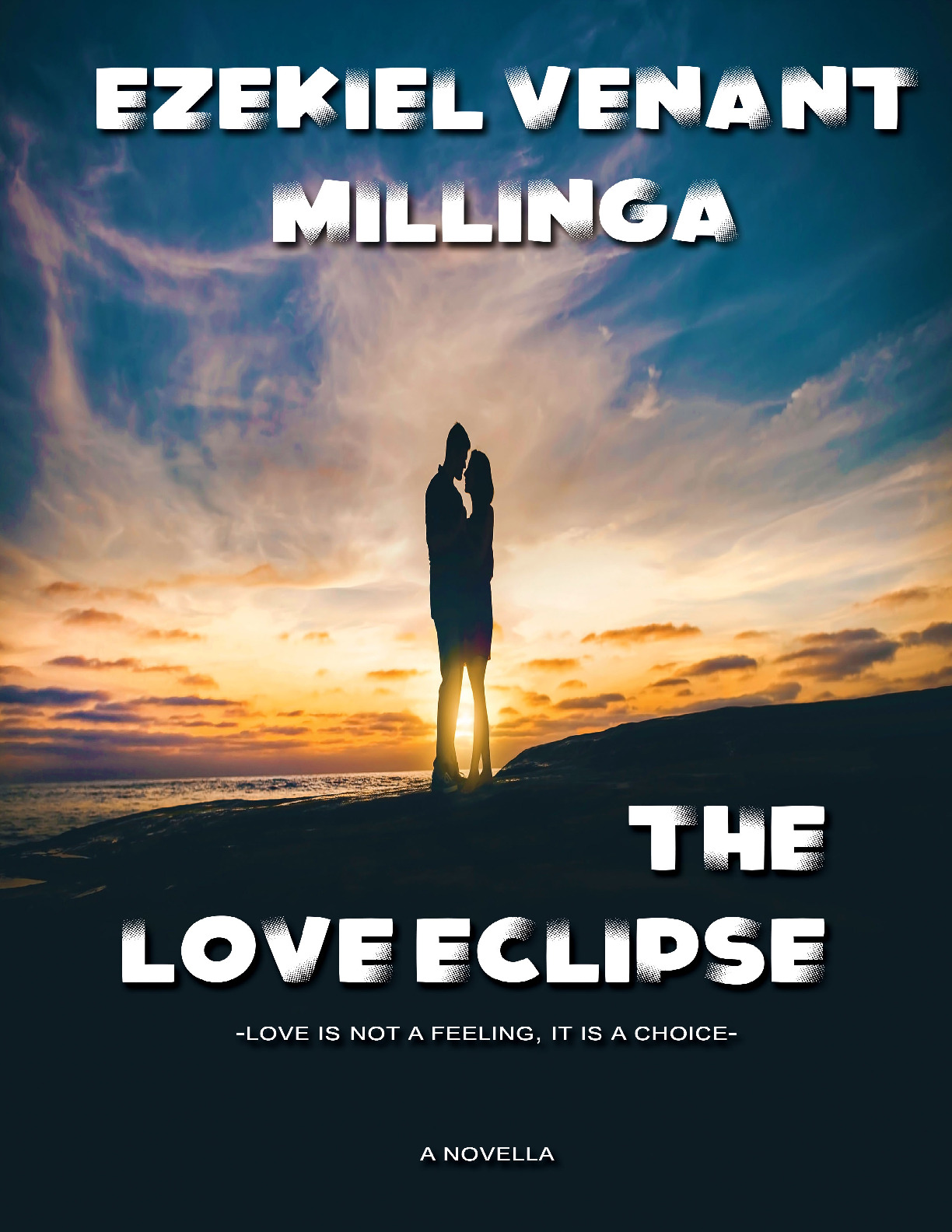 THE-LOVE-ECLIPSE-LOVE-IS-NOT-A-FEELING-IT-IS-A-CHOICE