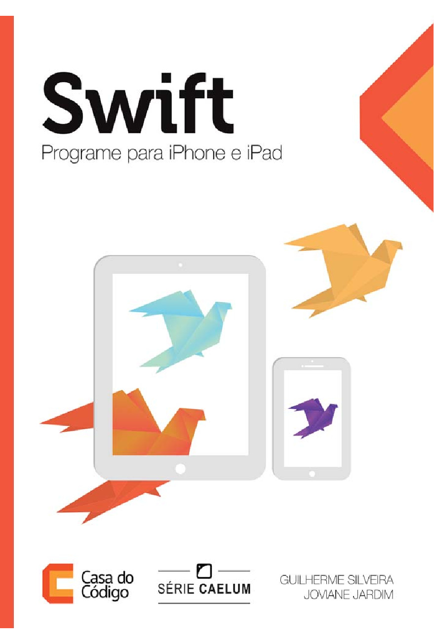 Swift Programe para iPhone e iPad – Casa do Codigo