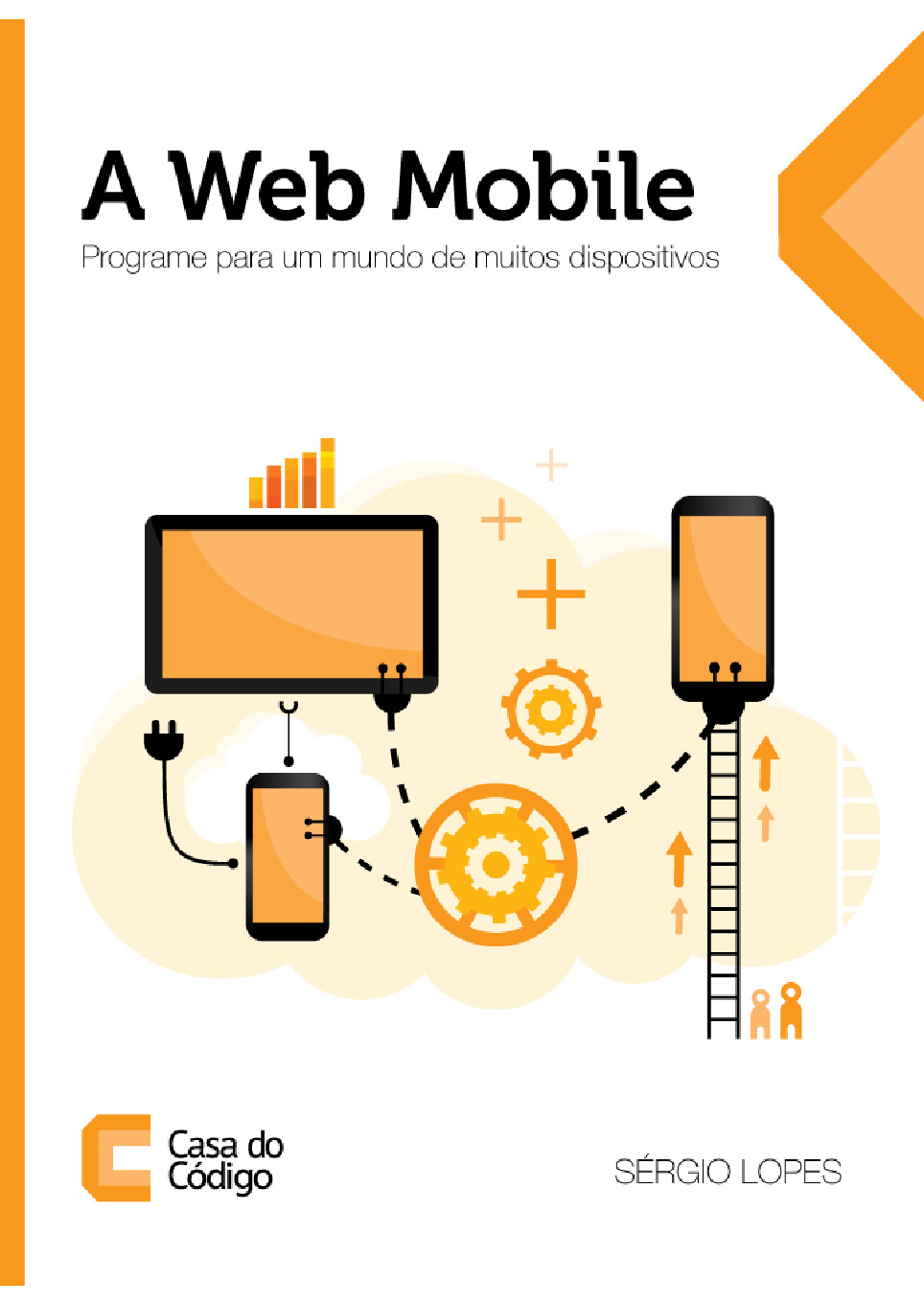 A Web Mobile – Programe para um Mundo de Muitos Dispositivos – Casa do Codigo