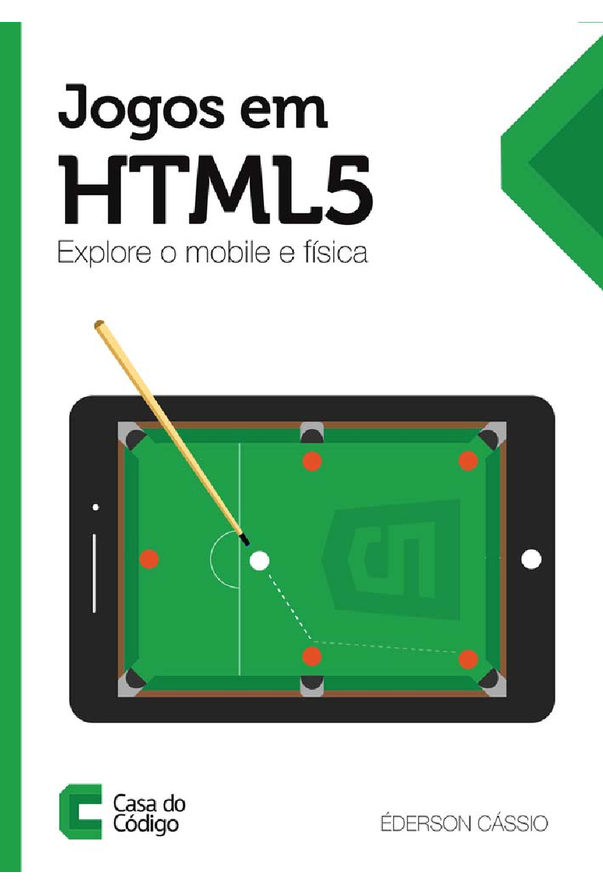 Jogos em HTML5 Explore o mobile e física – Casa do Codigo