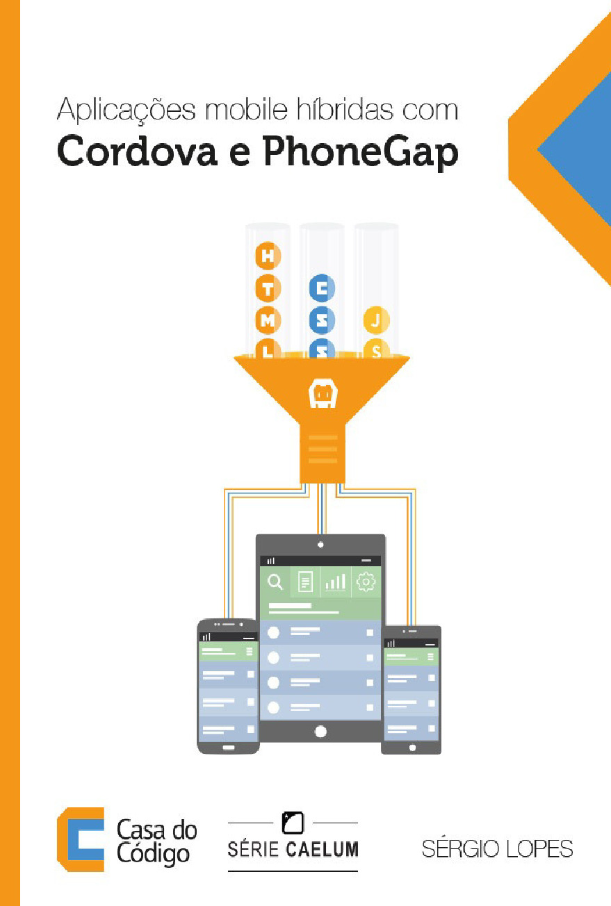 Aplicações mobile híbridas com Cordova e PhoneGap