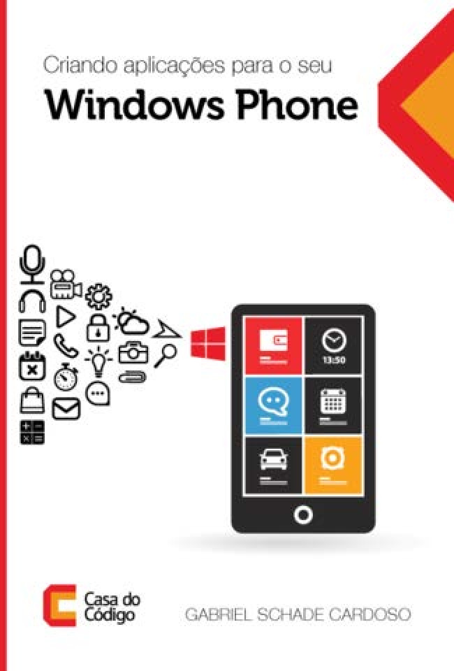 Criando aplicações para o seu Windows Phone – Casa do Codigo