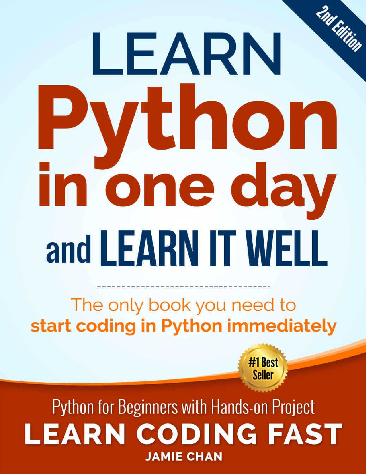 Learn Python in One Day and Learn It Well Python for Beginners with Hands-on Project by Chan, Jamie (z-lib.org)