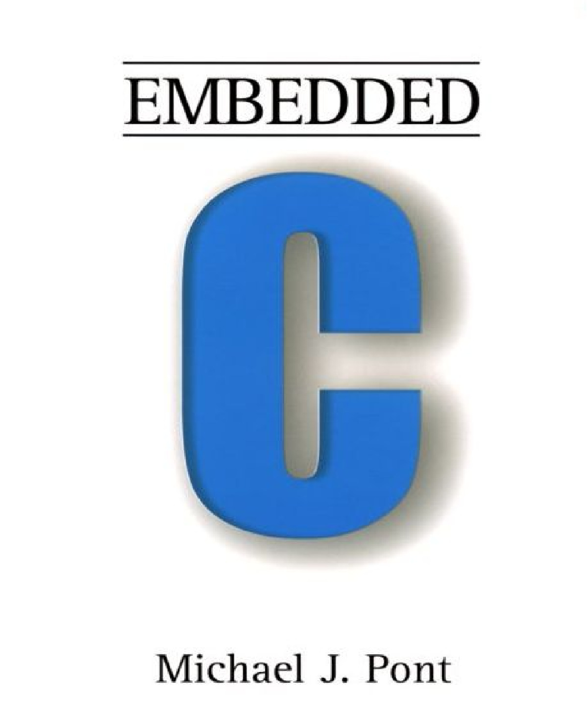 Michael J Pont – Embedded C-Addison-Wesley Professional (2002)