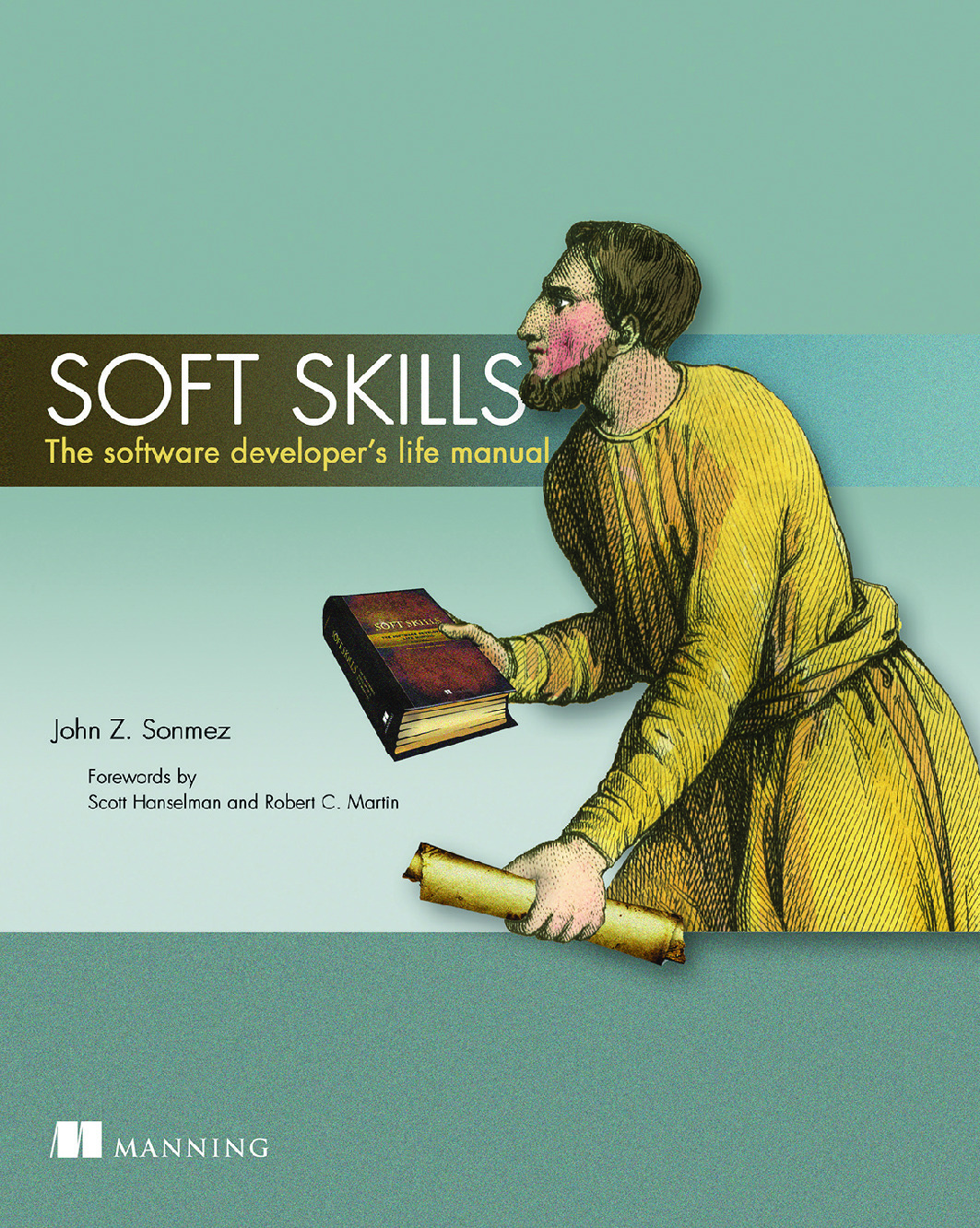 Soft Skills The Software Developers Life Manual by John Sonmez (z-lib.org)