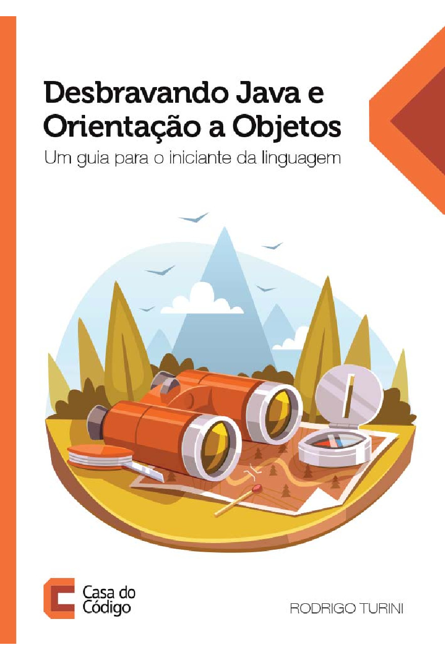 Desbravando Java e Orientação a Objetos – Um Guia para o Iniciante da Linguagem