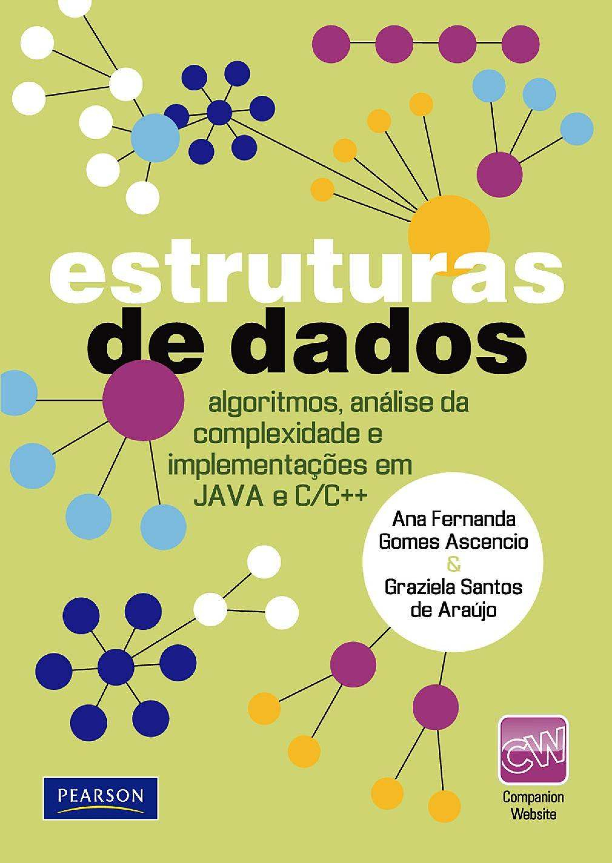 Estrutura de Dados, algoritmos, análise da complexidade e implementações em Java e C, C–