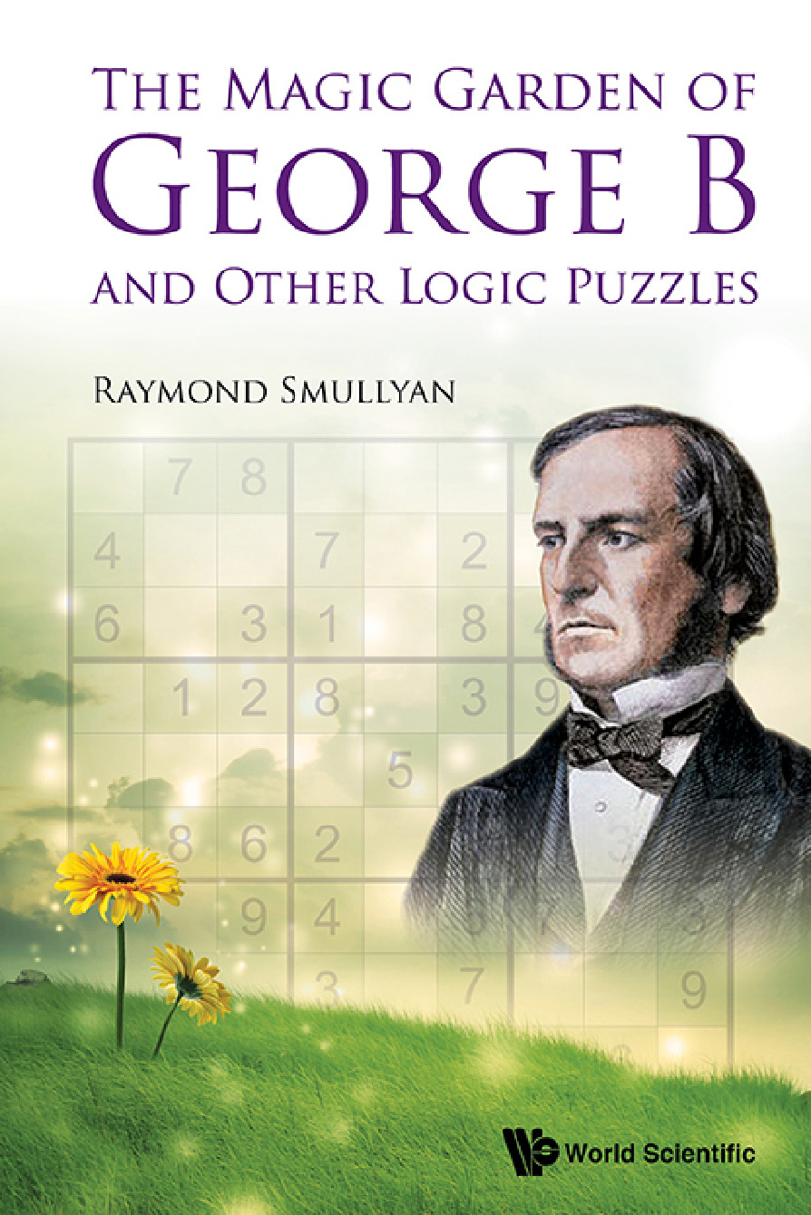 The Magic Garden of George B and Other Logic Puzzles (2015)