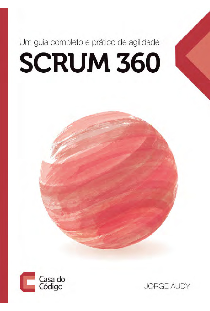 Scrum 360 Um guia completo e prático de agilidade