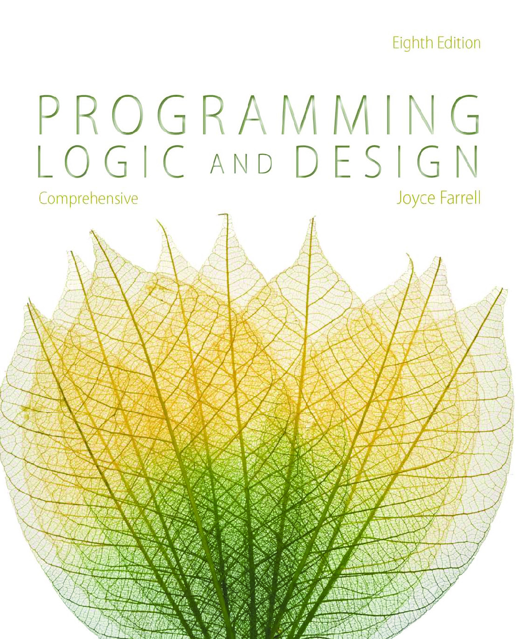 Programming Logic and Design, Comprehensive, 8th Edition