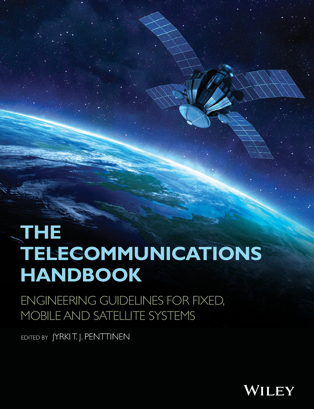 The Telecommunications Handbook – Engineering Guidelines for Fixed, Mobile and Satellite Systems – 1st Edition (2015)
