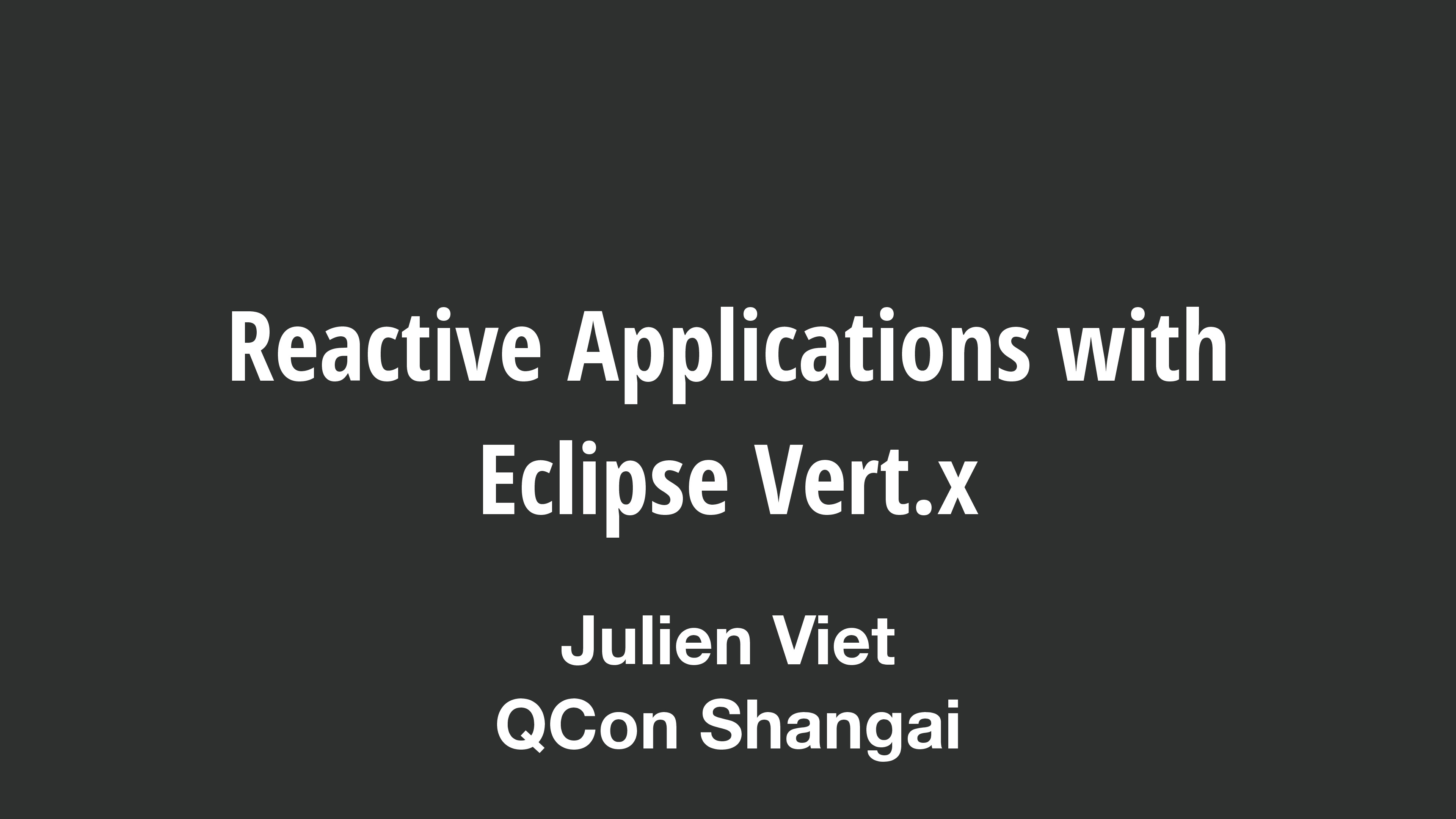 2018-10+-+Reactive+Applications+with+Vert.x+-+QCon