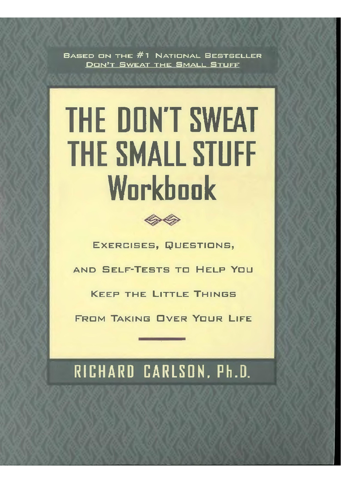 Don’t Sweat the Small Stuff Workbook ( PDFDrive )