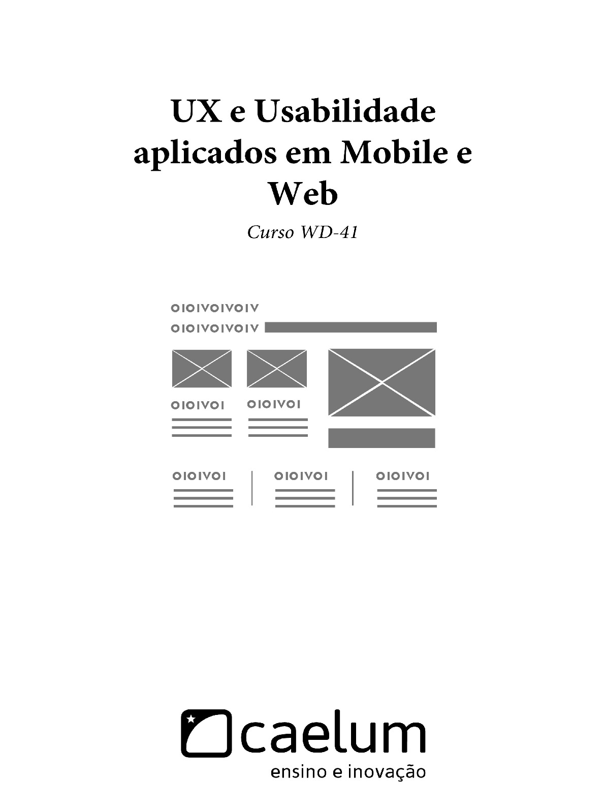 UX e Usabilidade aplicados em Mobile e Web – Caelum, Curso WD-41