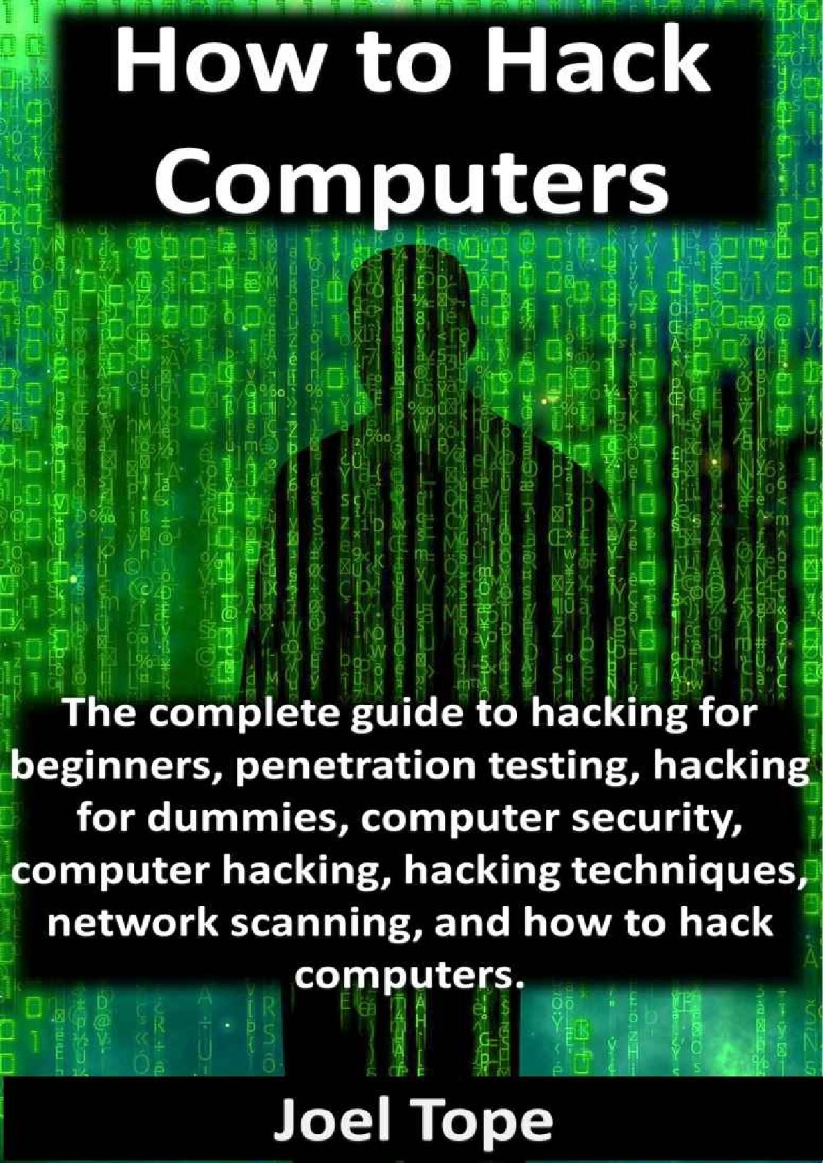How to Hack Computers_ how to h – Joel Tope