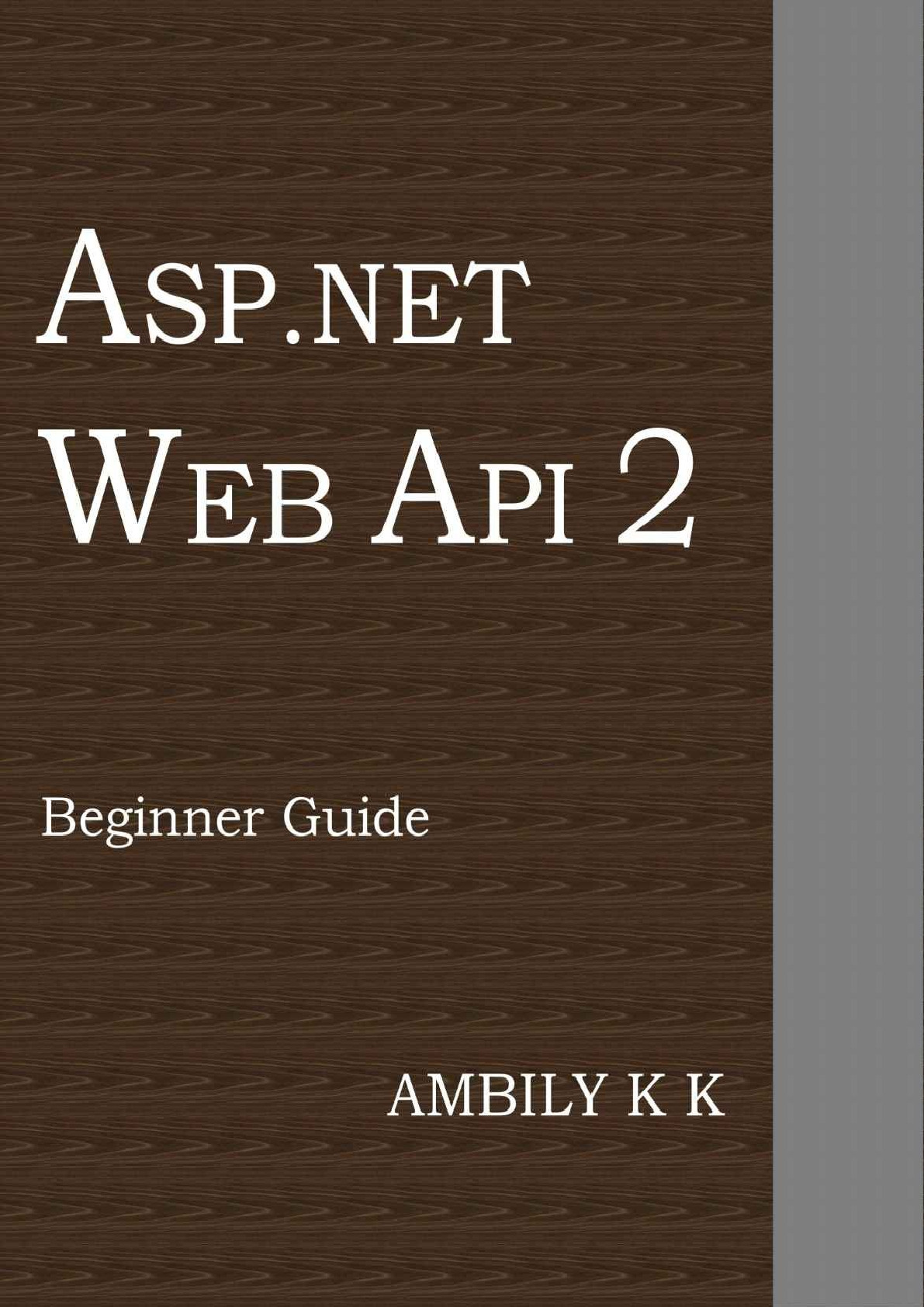 ASP.NET Web API 2 Beginner Guide by Ambily K K