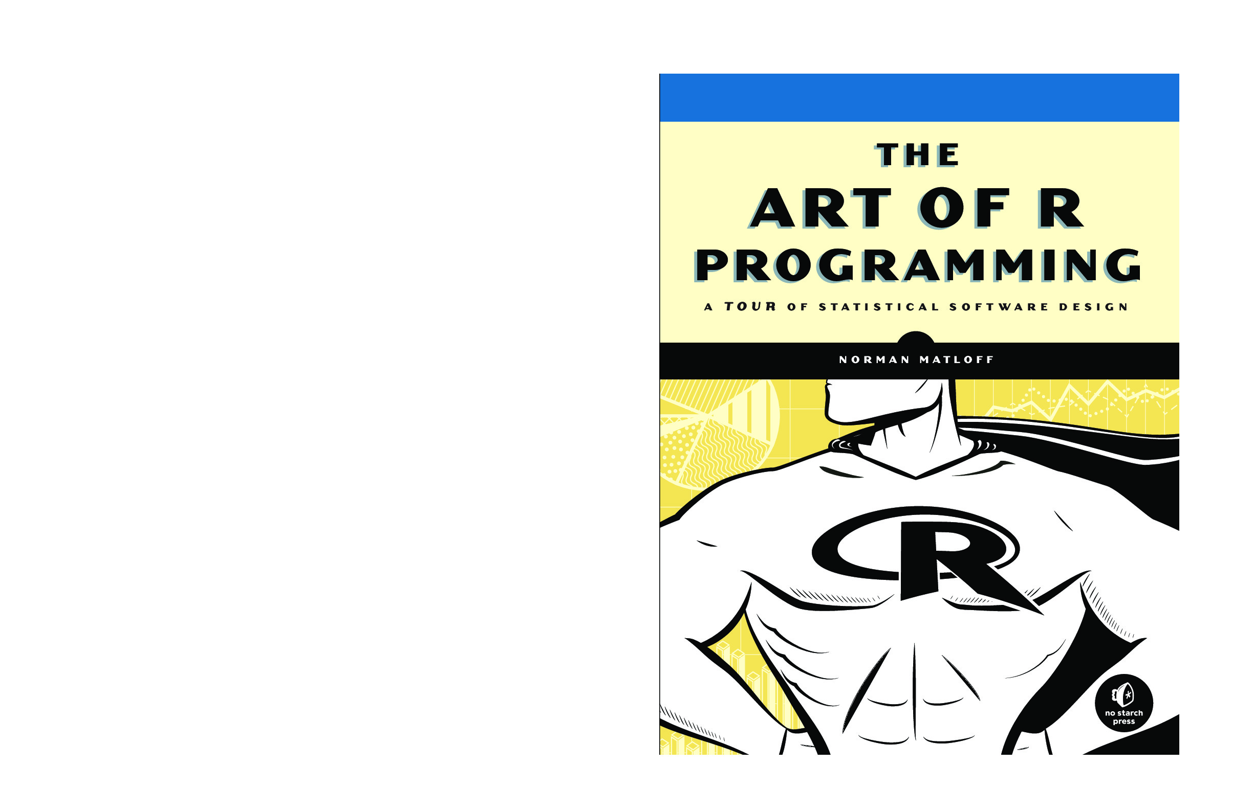 The Art of R Programming A Tour of Statistical Software Design