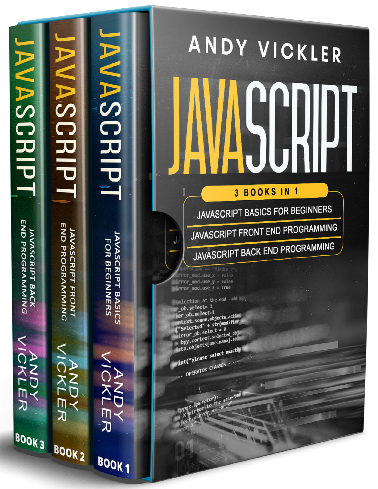 Javascript 3 books in 1  Javascript Basics For Beginners + Javascript Front End Programming + Javascript Back End Programming (Vickler, Andy) (z-lib.org)