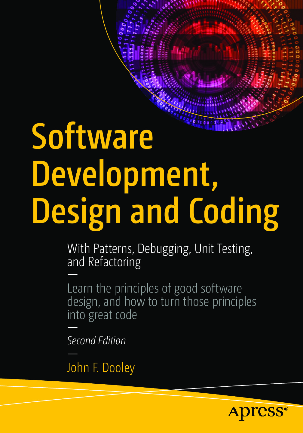 Software Development, Design and Coding With Patterns, Debugging, Unit Testing, and Refactoring (John F. Dooley) (z-lib.org)