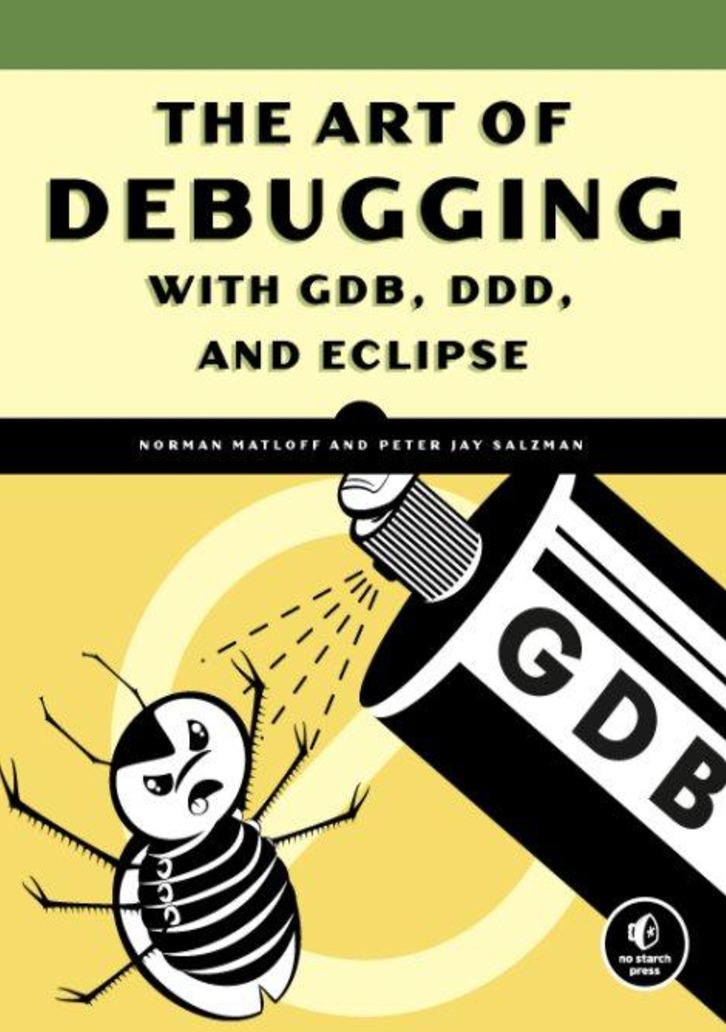 The Art of Debugging with GDB.DDD and Eclipse