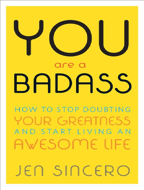 You Are a Badass_ How to Stop Doubting Your Greatness and Start Living an Awesome Life ( PDFDrive )