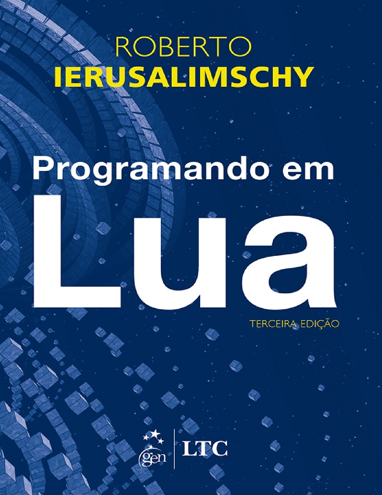 Programando em Lua – Roberto Ierusalimschy – 3a. Ed. – Gen-LTC